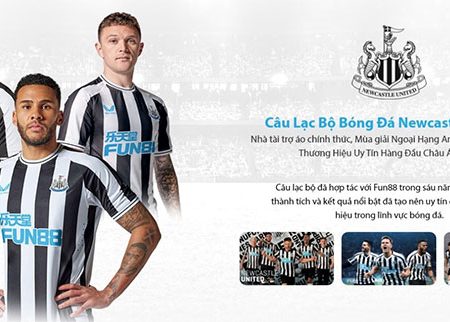 Fun88 nhà tài trợ áo đấu cho Newcastle United FC